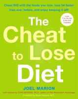 The Cheat to Lose Diet: Cheat BIG with the Foods You Love, Lose Fat Faster Than Ever Before, and Enjoy Keeping It Off! 0307352250 Book Cover