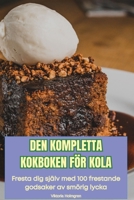 Den Kompletta Kokboken För Kola (Swedish Edition) 183687586X Book Cover