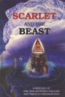Scarlet and the Beast: A History of the War Between English and French Freemasonry 0963507907 Book Cover