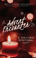 Advent Encounter: A Christmas Devotional 0692043993 Book Cover