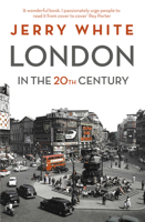 London in the Twentieth Century: A City and Its People 0140275282 Book Cover