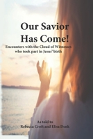 Our Savior Has Come B0HHHDW1T4 Book Cover