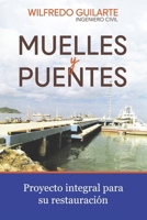 Muelles y Puentes: Proyecto integral para su restauración (Spanish Edition) B0CW5CNWP1 Book Cover