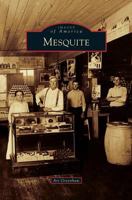 Mesquite (Images of America: Texas) 1467133574 Book Cover