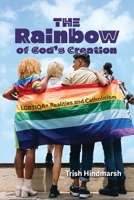 Rainbow of God's Creation: LGBTIQA+ Realities and Catholicism 1923095269 Book Cover