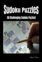 Sudoku Puzzles: 50 Challenging Sudoku Puzzles! B093R7XV2W Book Cover