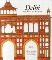 Delhi: Red Fort to Raisina 8174368612 Book Cover