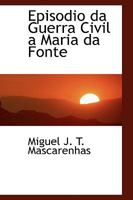 Episodio da Guerra Civil a Maria da Fonte 0469597038 Book Cover