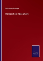 The Rise of our Indian Empire 3375145306 Book Cover