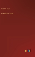 A Lenda do Crisfal 3368003569 Book Cover
