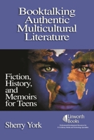 Booktalking Authentic Multicultural Literature: Fiction and History for Young Readers 1586832999 Book Cover