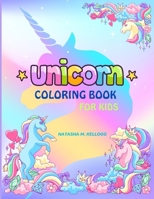 UNICORN COLORING BOOK FOR KIDS: MAGICAL UNICORNS, FUN COLORING PAGES, 8.5X11 PAGES B0CR8G27L8 Book Cover