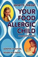 Your Food Allergic Child: A Parent's Guide 1450257194 Book Cover