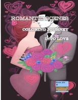 Romantic Scenes A Coloring Journey into Love: +50 Coloring Pages A captivating coloring book that celebrates the magic of love through enchanting ... to bring your colors and emotions to life B0CSBBWMMH Book Cover