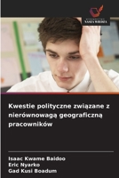 Kwestie polityczne zwiazane z nierównowaga geograficzna pracowników (Polish Edition) 6209685080 Book Cover