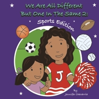 We Are All Different But One In The Same 2: Sports Edition 1667896644 Book Cover