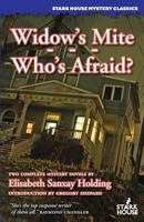Widow's Mite / Who's Afraid 1944520341 Book Cover