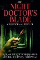 The Night Doctor's Blade (Manifest Destiny) B0FVYKQWXQ Book Cover