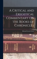 A Critical and Exegetical Commentary on the Books of Chronicles 1017328692 Book Cover