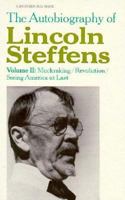 The Autobiography of Lincoln Steffens 0156093960 Book Cover