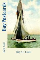 Bay Postcards: Bay St. Louis 1547010940 Book Cover