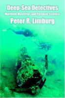 Deep-Sea Detectives: Maritime Mysteries and Forensic Science 1550225782 Book Cover