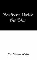 Brothers Under the Skin 1410718433 Book Cover
