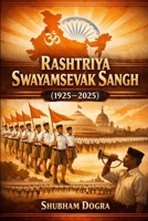 Rashtriya Swayamsevak Sangh: (1925–2025) B0GHKL5VPN Book Cover