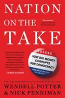 Nation on the Take: How Big Money Corrupts Our Democracy and What We Can Do About It 1632861097 Book Cover