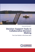 Decision Support Tools in Collaborative Decision Making 3659634301 Book Cover