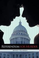 Referendum for Murder 1458200116 Book Cover