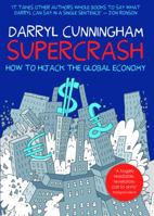 Supercrash: How to Hijack the Global Economy 1908434430 Book Cover
