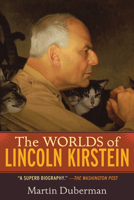 The Worlds of Lincoln Kirstein 1400041325 Book Cover