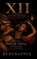 Xii: A Series of Sexistential Love Tales of the Zodiac 1545528853 Book Cover