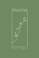 Deliberate Dreams 1300132671 Book Cover