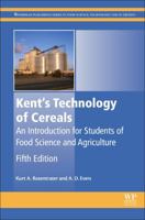 Kent's Technology of Cereals: An Introduction for Students of Food Science and Agriculture 0081005296 Book Cover