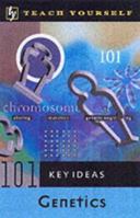 Genetics (Teach Yourself 101 Key Ideas) 0340782110 Book Cover