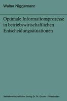Optimale Informationsprozesse in Betriebswirtschaftlichen Entscheidungssituationen 3322991202 Book Cover