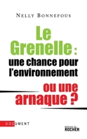 Le Grenelle: une chance pour l'environnement ou une arnaque ? (French Edition) 2268066770 Book Cover