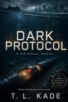 DARK PROTOCOL: A Gridfall Novel (A GRIDFALL SERIES) B0H116LZM2 Book Cover