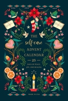 Self-Care Advent Calendar for Adults: Give Yourself the Gift of Peace, Joy, and Healing this Christmas B0FMDVYPYC Book Cover