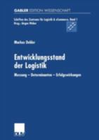 Entwicklungsstand Der Logistik: Messung Determinanten Erfolgswirkungen 3824473836 Book Cover