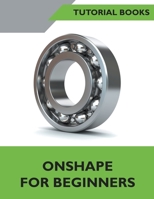 Onshape For Beginners B097XD6JSD Book Cover