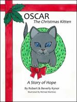 Oscar The Christmas Kitten: A Story of Hope 098270870X Book Cover