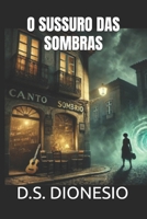 O SUSSURO DAS SOMBRAS (Portuguese Edition) B0DPDFCW5H Book Cover