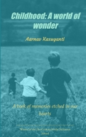 Childhood: A world of wonder A book of memories etched in our hearts. 9376425588 Book Cover