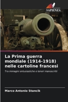 La Prima guerra mondiale (1914-1918) nelle cartoline francesi 6207260023 Book Cover