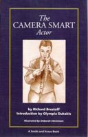 The Camera Smart Actor (A Career Resource Book) 1880399768 Book Cover