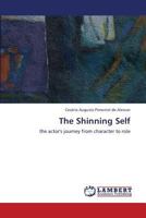 The Shinning Self: the actor's journey from character to role 3659240370 Book Cover