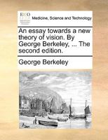 An essay towards a new theory of vision. By George Berkeley, ... The second edition. 1170038611 Book Cover